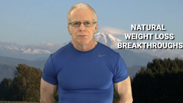 Natural Weight Loss Breakthroughs (32:33) Part 9 of 10